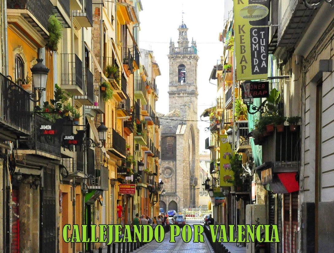         CALLEJEANDO POR VALENCIA 